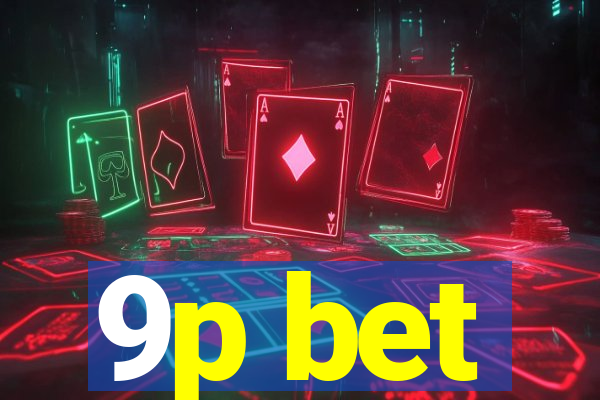 9p bet