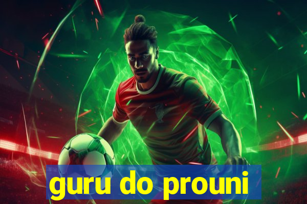 guru do prouni