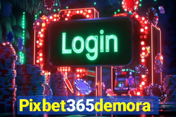 Pixbet365demora