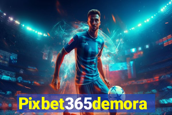 Pixbet365demora