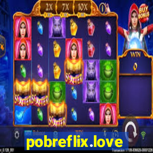 pobreflix.love