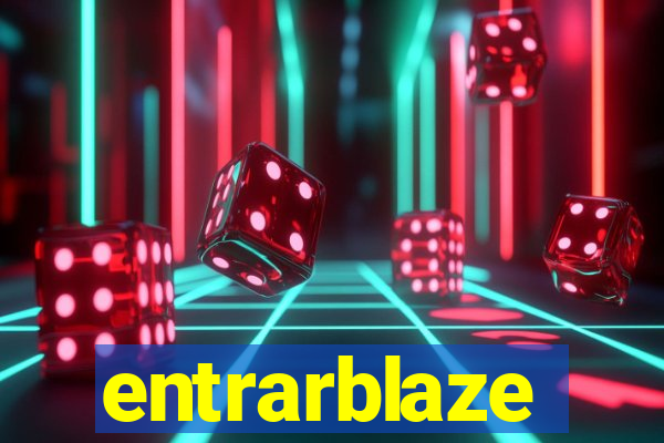 entrarblaze