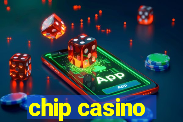 chip casino