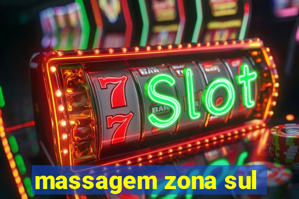 massagem zona sul
