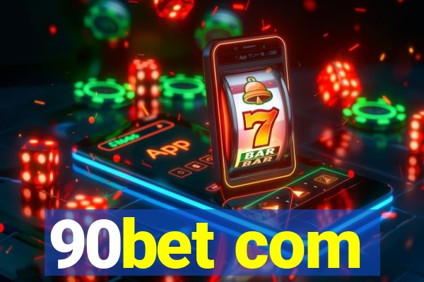 90bet com