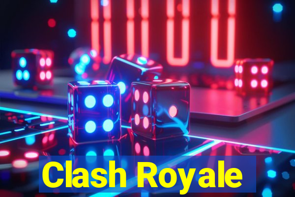 Clash Royale