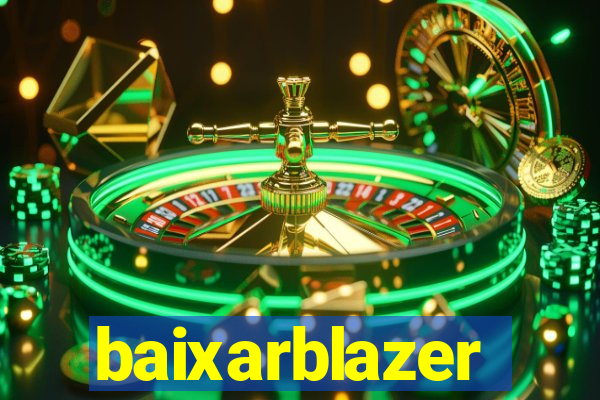 baixarblazer