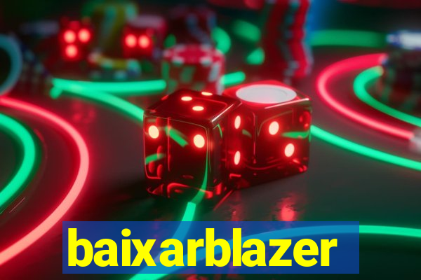 baixarblazer