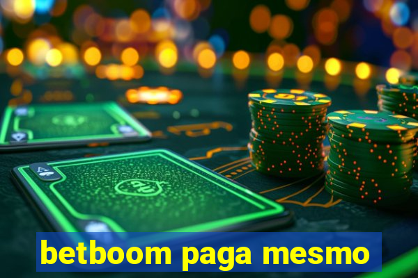betboom paga mesmo