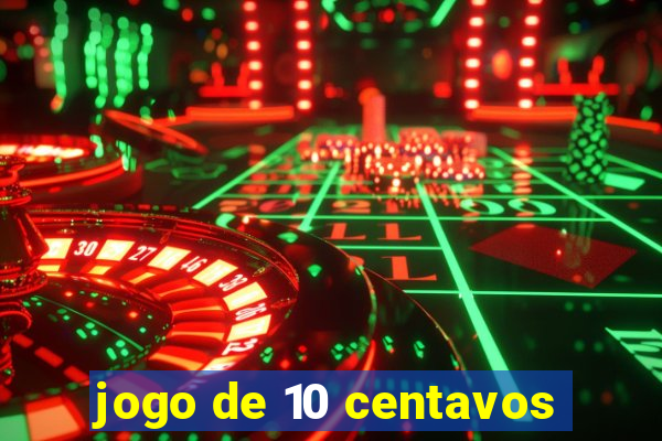 jogo de 10 centavos