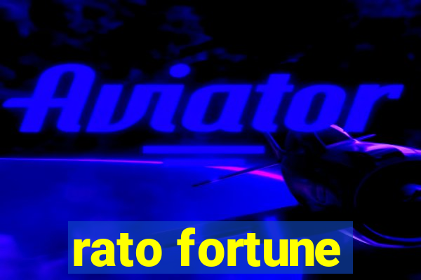 rato fortune