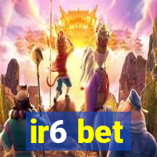 ir6 bet