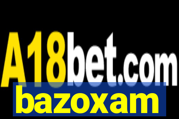 bazoxam