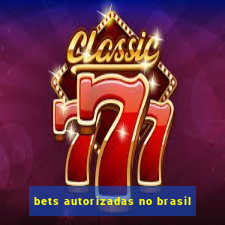 bets autorizadas no brasil