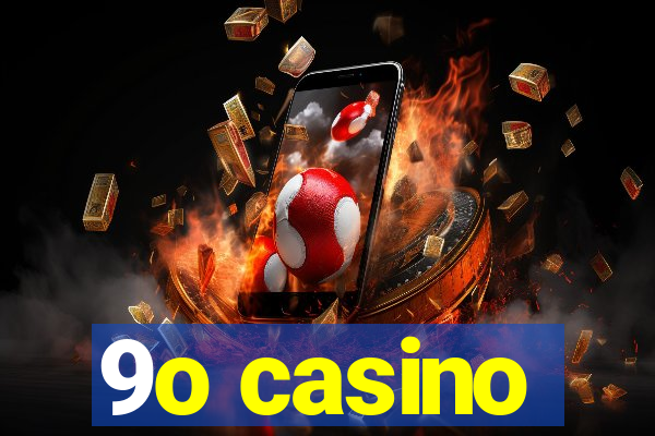 9o casino