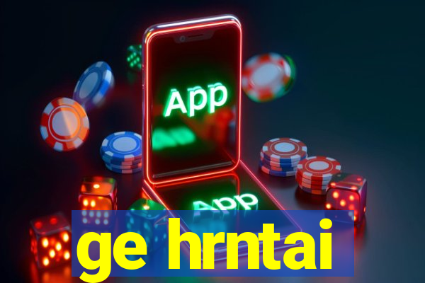 ge hrntai