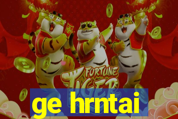 ge hrntai