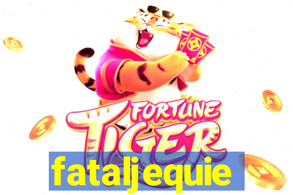 fataljequie