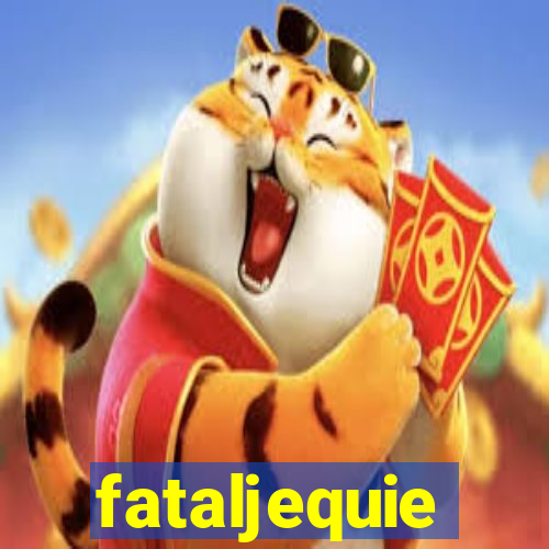 fataljequie