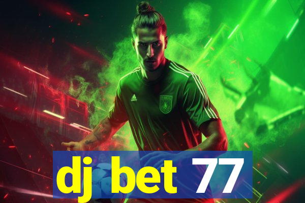 dj bet 77