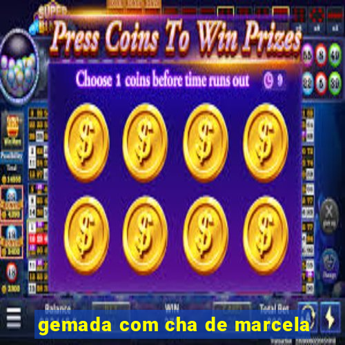 gemada com cha de marcela