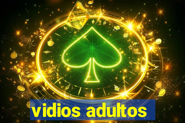 vidios adultos