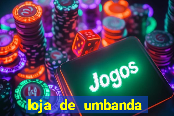 loja de umbanda perto de mim