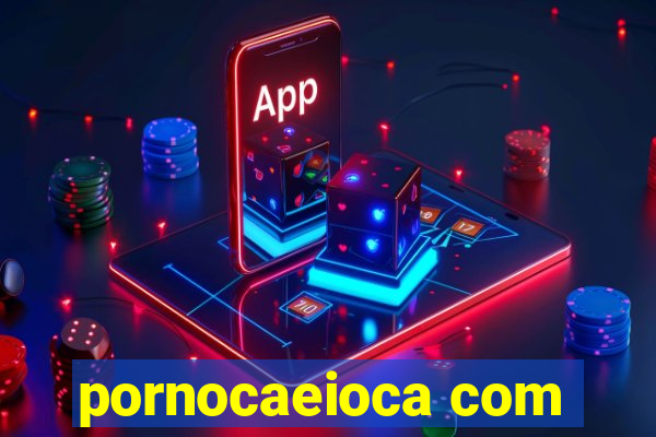 pornocaeioca com