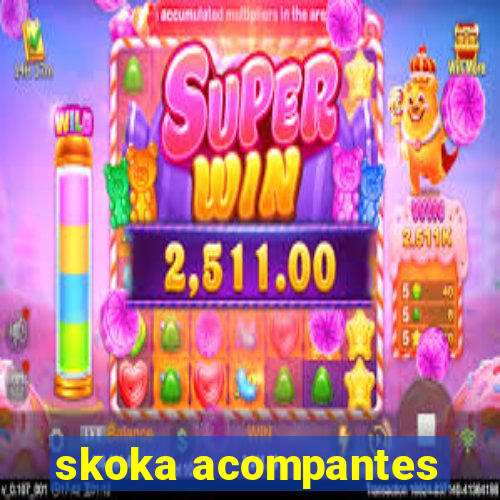 skoka acompantes