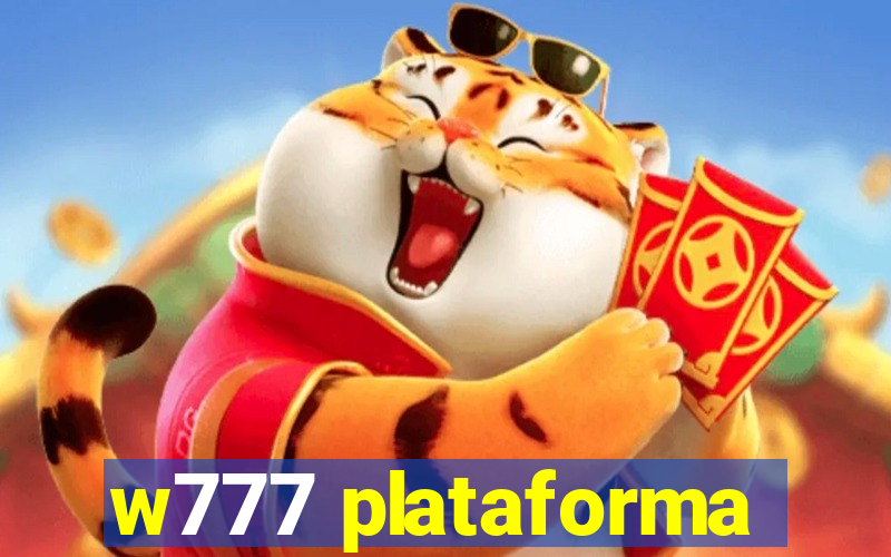 w777 plataforma