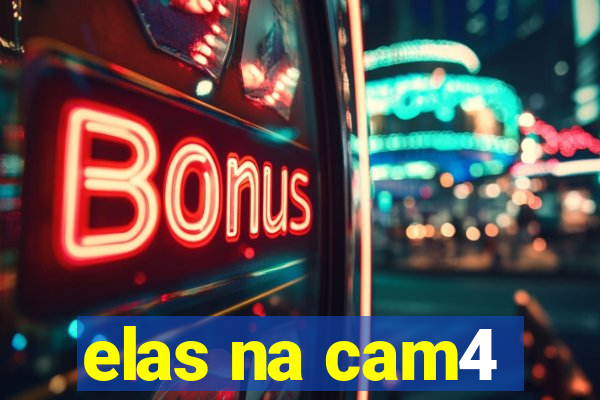 elas na cam4