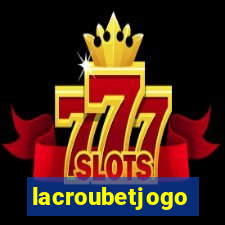 lacroubetjogo