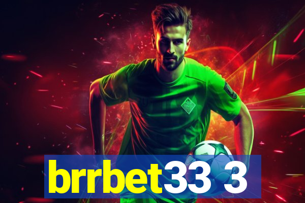 brrbet33 3