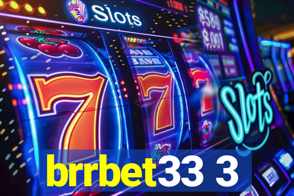 brrbet33 3