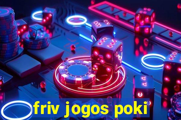 friv jogos poki