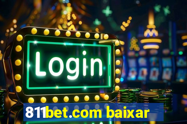 811bet.com baixar