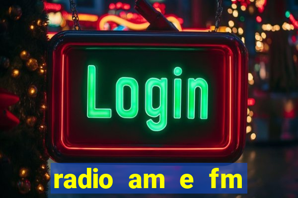 radio am e fm casas bahia