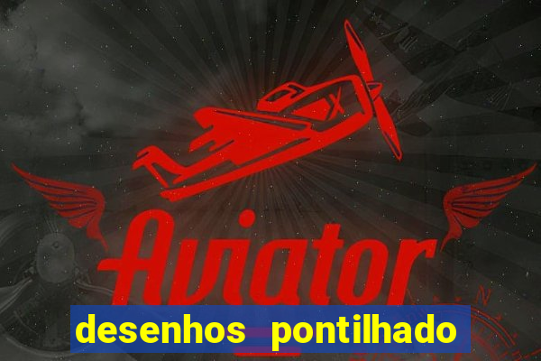 desenhos pontilhado para imprimir