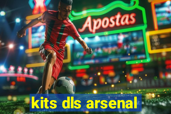 kits dls arsenal
