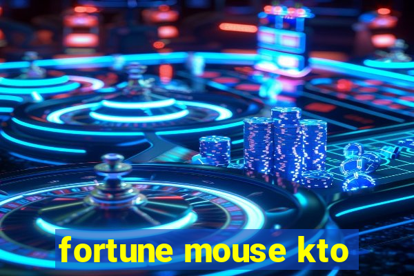 fortune mouse kto
