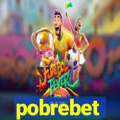 pobrebet
