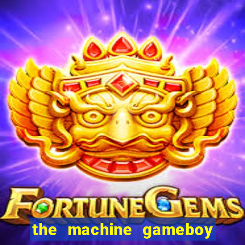 the machine gameboy rom pt-br