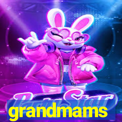 grandmams