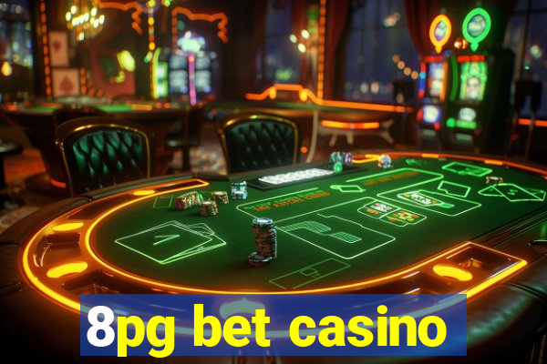8pg bet casino