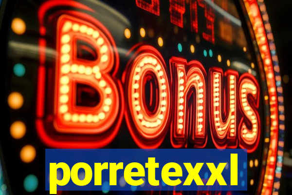 porretexxl
