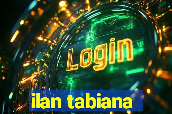 ilan tabiana