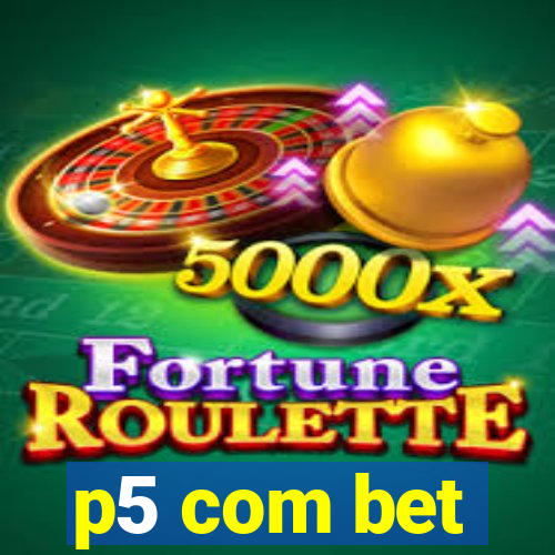 p5 com bet