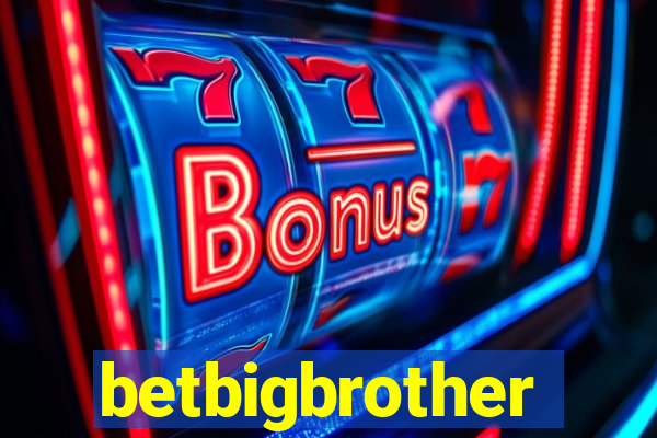 betbigbrother