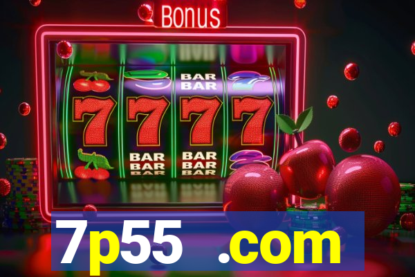 7p55 .com plataforma de jogos