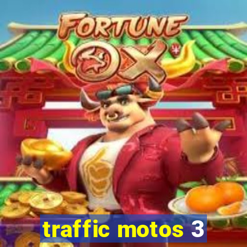 traffic motos 3